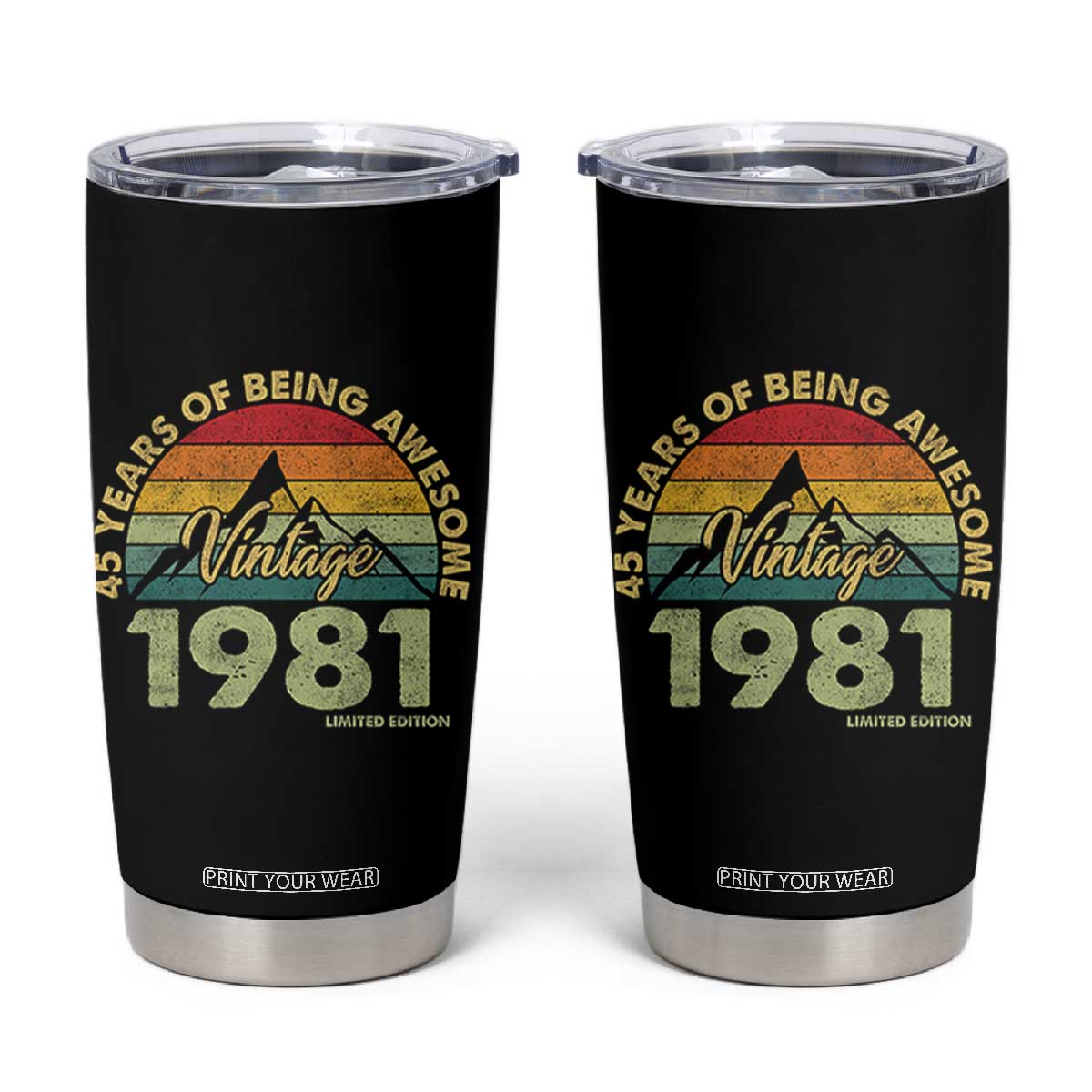 45th Birthday Tumbler Cup Vintage 1981 Limited Edition 45 Year Old Gift TS10 Black Print Your Wear
