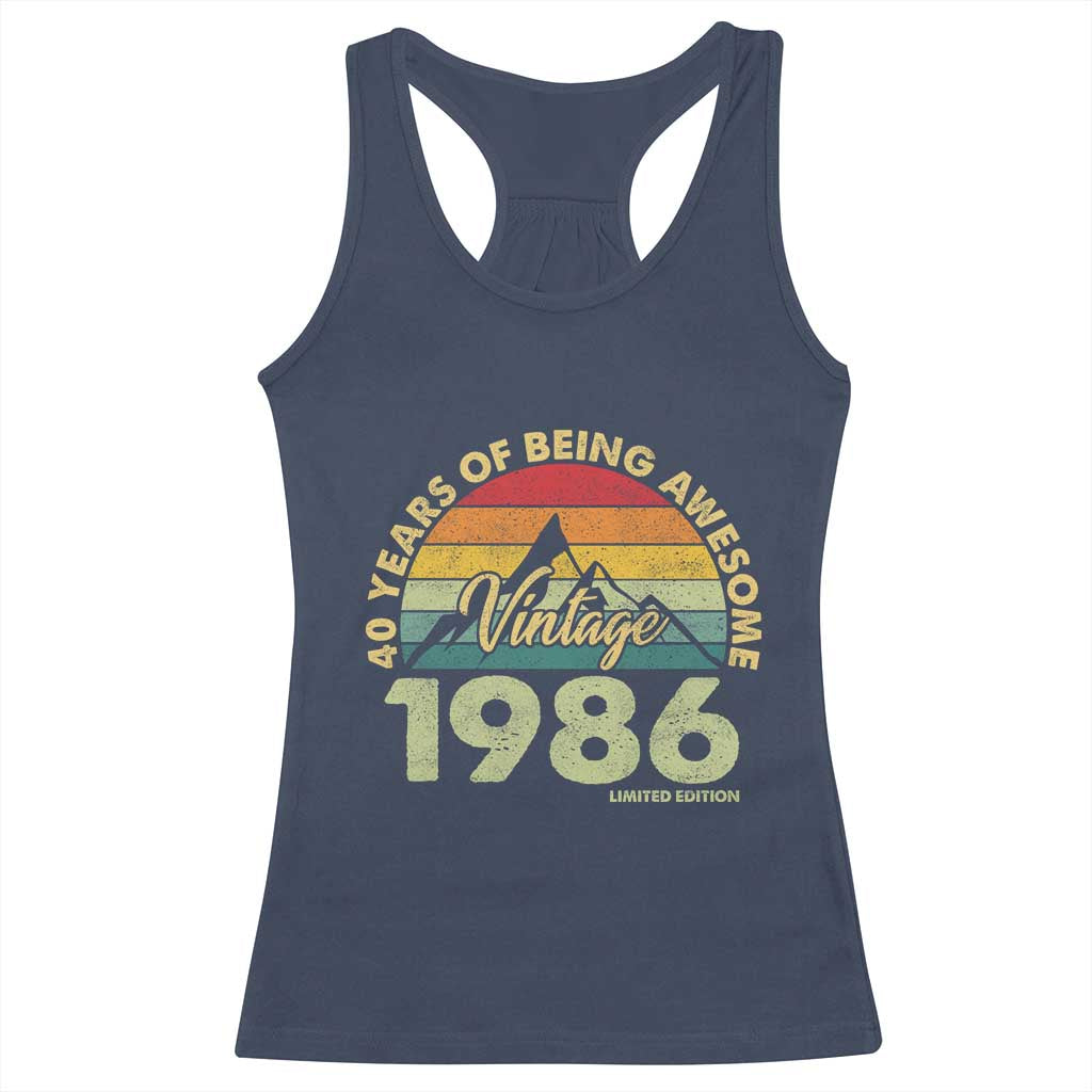 40th Birthday Racerback Tank Top Vintage 1986 Limited Edition 40 Year Old Gift TS10 Navy Print Your Wear