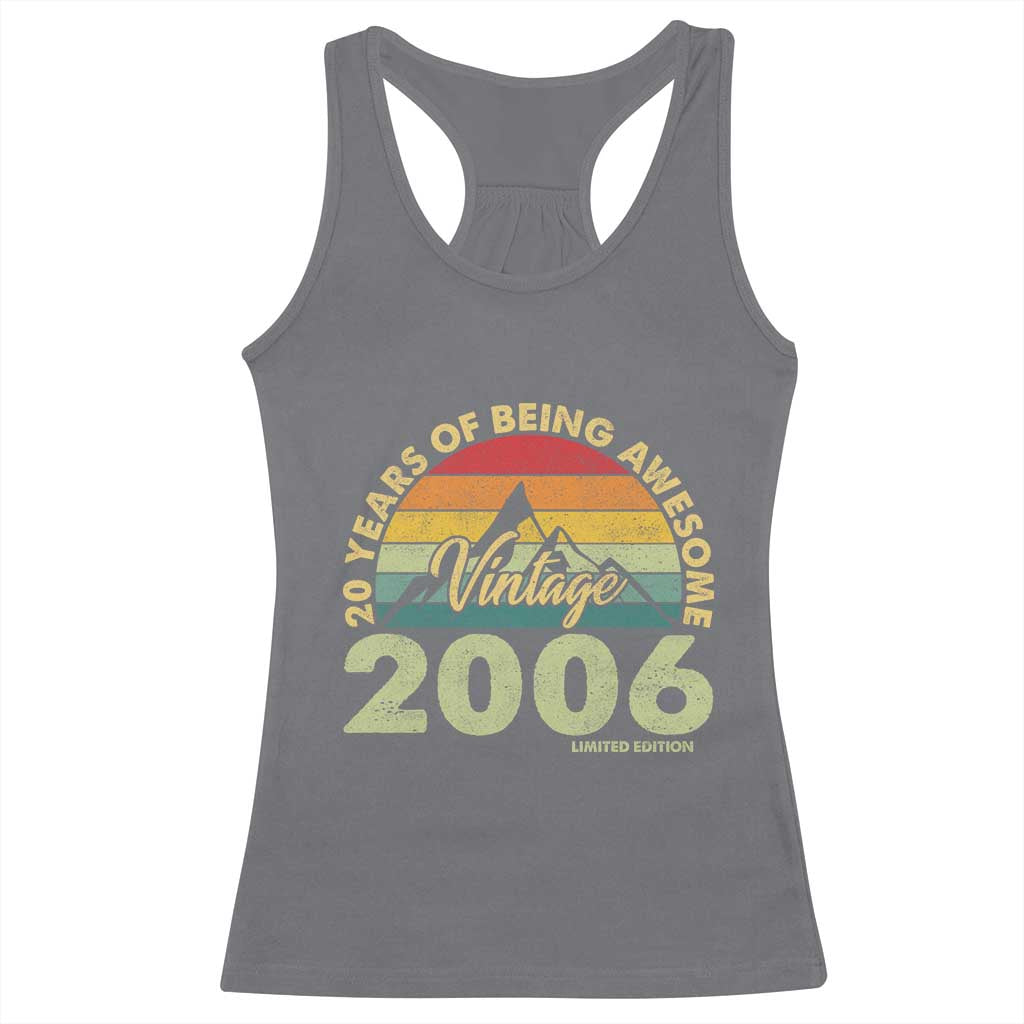 20th Birthday Racerback Tank Top Vintage 2006 Limited Edition 20 Year Old Gift TS10 Charcoal Print Your Wear