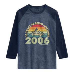 20th Birthday Raglan Shirt Vintage 2006 Limited Edition 20 Year Old Gift TS10 Heather Denim Navy Print Your Wear