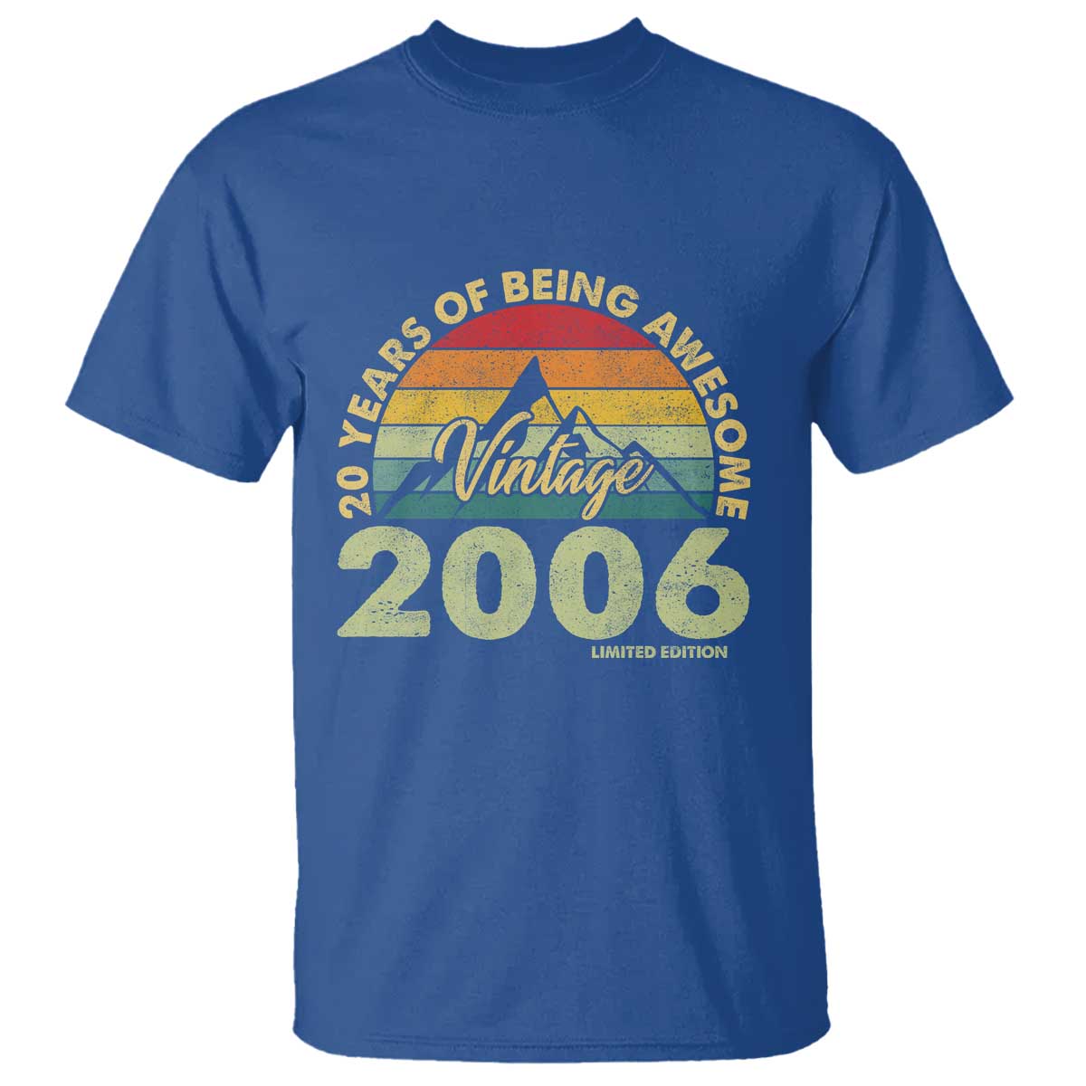 20th Birthday T Shirt Vintage 2006 Limited Edition 20 Year Old Gift TS10 Royal Blue Print Your Wear