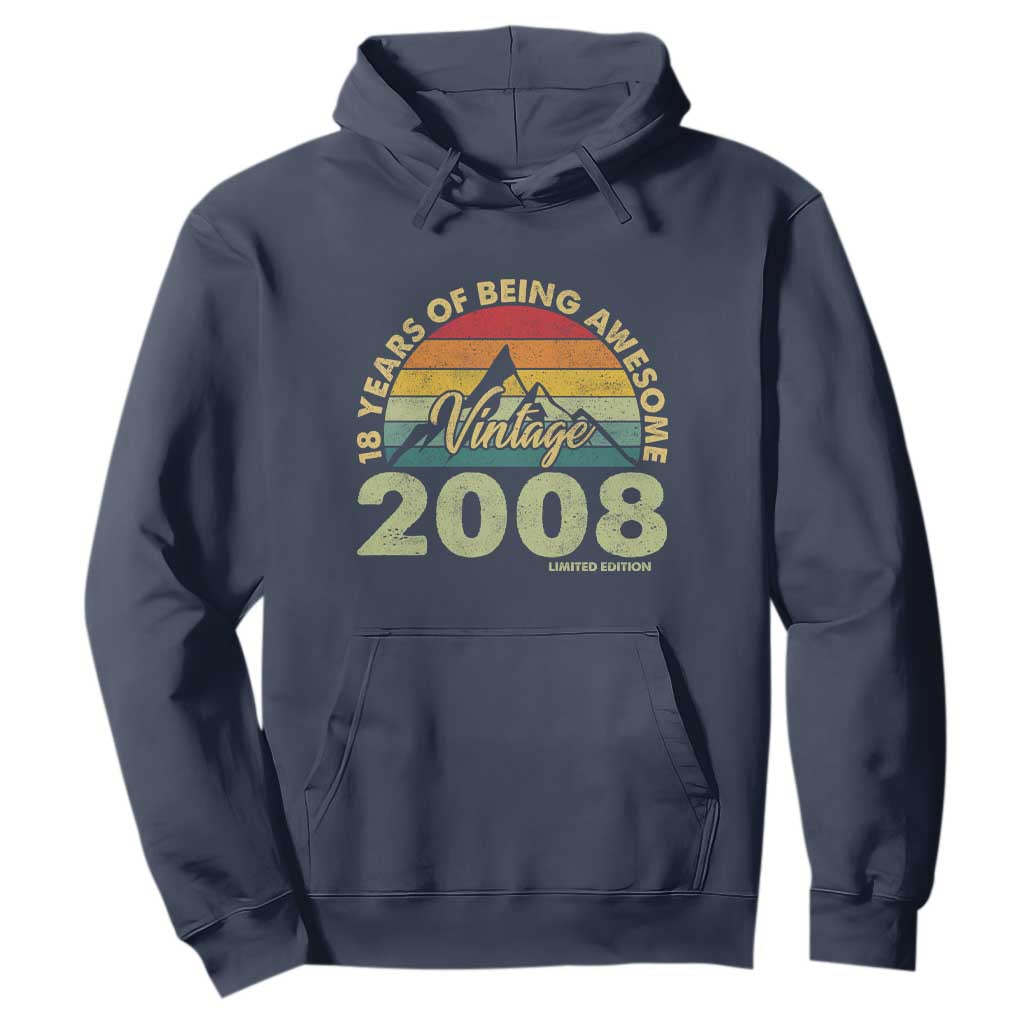 18th Birthday Hoodie Vintage 2008 Limited Edition 18 Year Old Gift TS10 Navy Print Your Wear