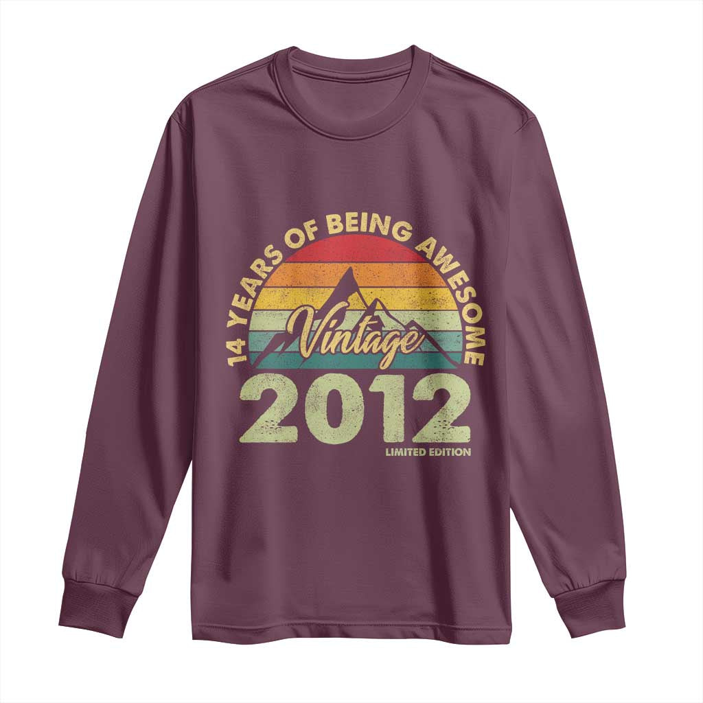 14th Birthday Long Sleeve Shirt Vintage 2012 Limited Edition 14 Year Old Gift TS10 Maroon Print Your Wear