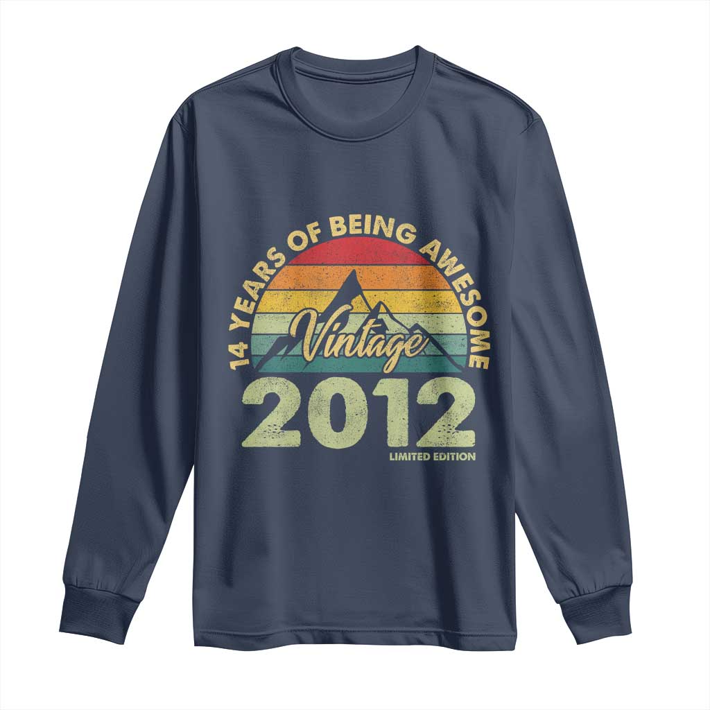 14th Birthday Long Sleeve Shirt Vintage 2012 Limited Edition 14 Year Old Gift TS10 Navy Print Your Wear