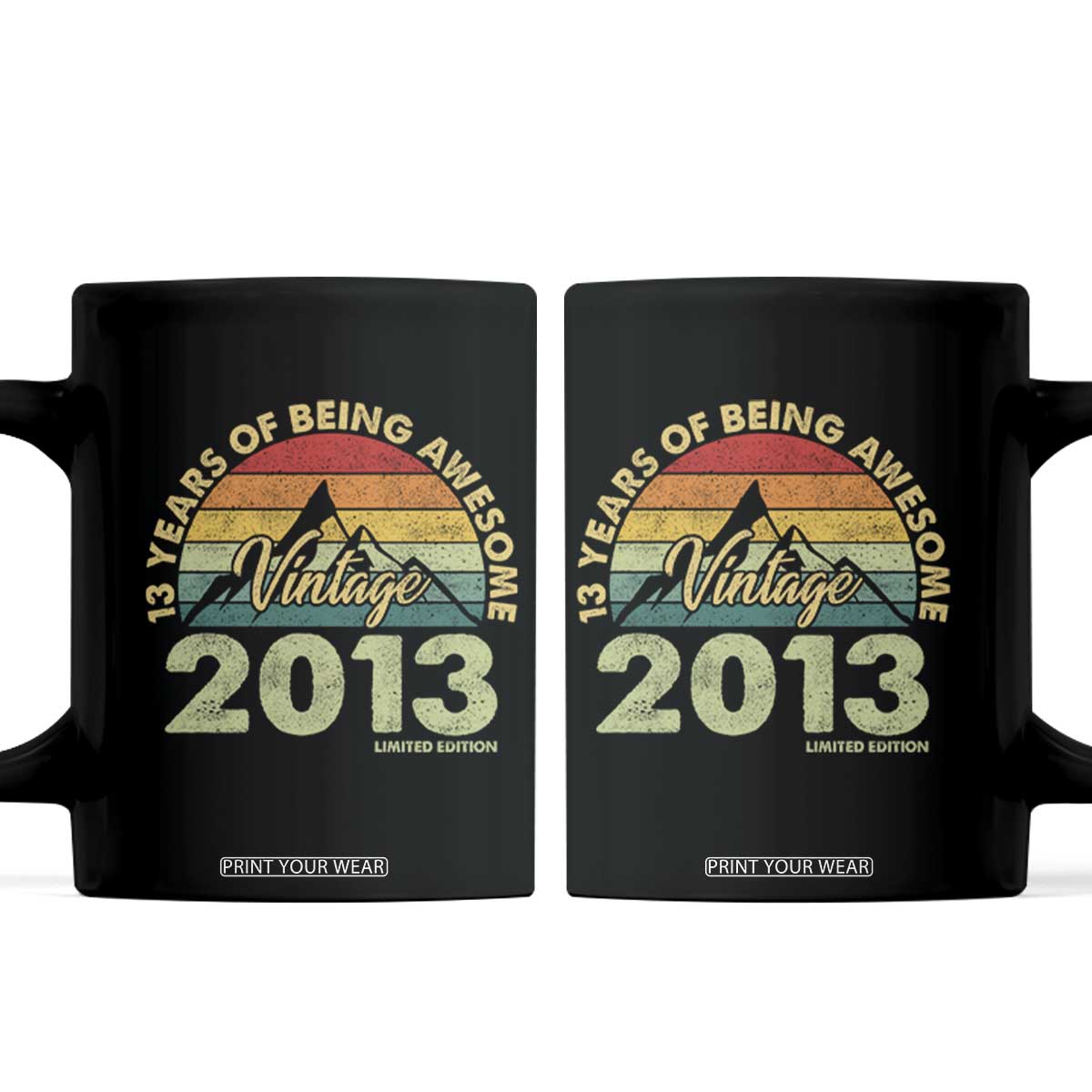 13th Birthday Coffee Mug Vintage 2013 Limited Edition 13 Year Old Gift TS10 Black Print Your Wear