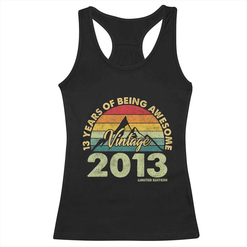 13th Birthday Racerback Tank Top Vintage 2013 Limited Edition 13 Year Old Gift TS10 Black Print Your Wear