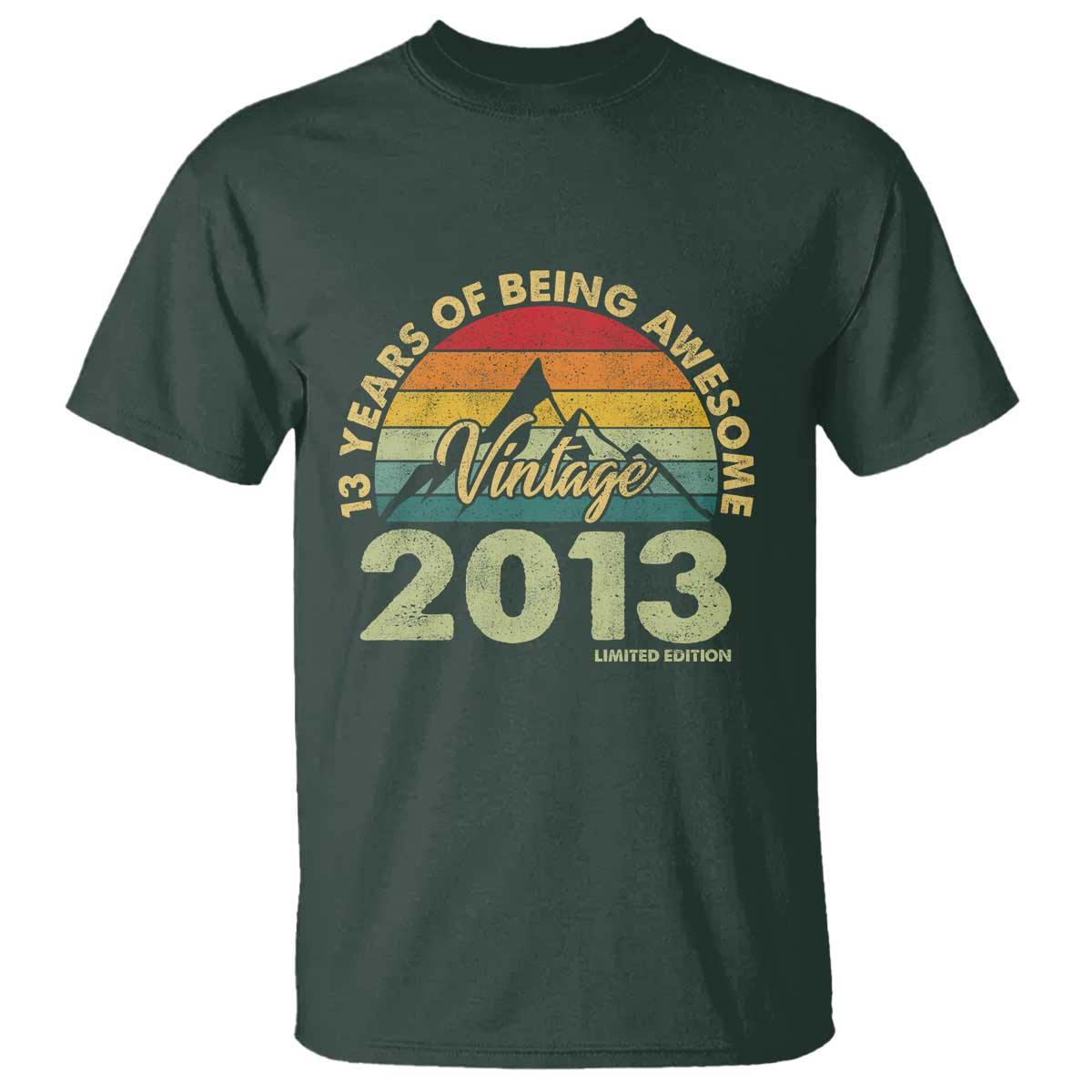 13th Birthday T Shirt Vintage 2013 Limited Edition 13 Year Old Gift TS10 Dark Forest Green Print Your Wear