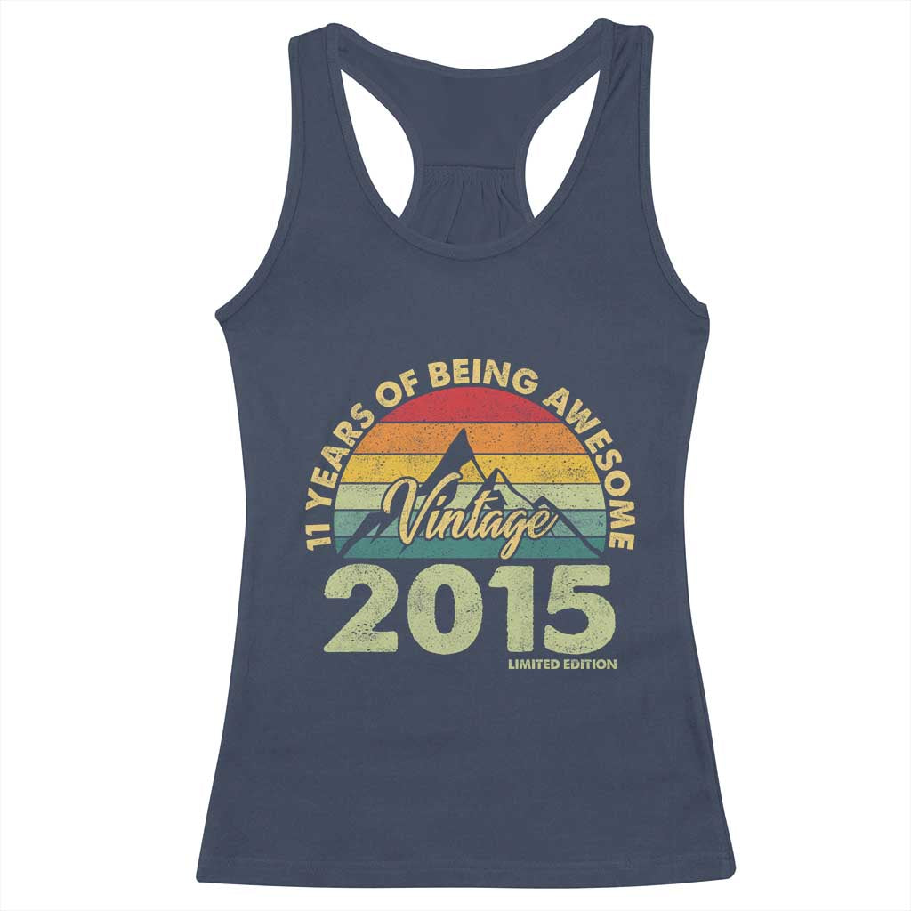 11th Birthday Racerback Tank Top Vintage 2015 Limited Edition 11 Year Old Gift TS10 Navy Print Your Wear