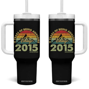 11th Birthday Tumbler With Handle Vintage 2015 Limited Edition 11 Year Old Gift TS10 One Size: 40 oz Black Print Your Wear