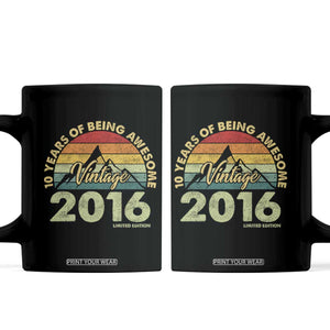 10th Birthday Coffee Mug Vintage 2016 Limited Edition 10 Year Old Bday Gift TS10 Black Print Your Wear