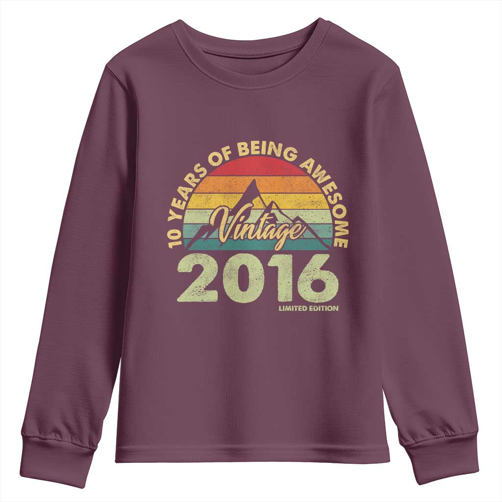 10th Birthday Youth Sweatshirt Vintage 2016 Limited Edition 10 Year Old Bday Gift TS10 Maroon Print Your Wear