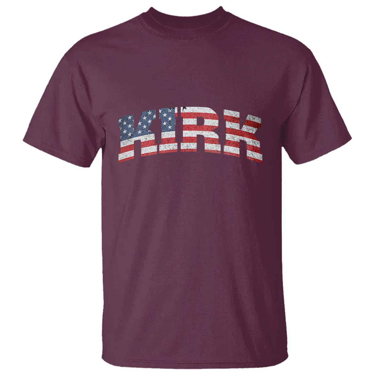 Kirk T Shirt American Flag Charlie Kirk Last Name Surname Team TS10 Maroon Print Your Wear