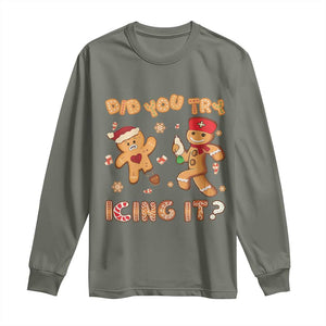 Funny Christmas Nurse Long Sleeve Shirt Did You Try Icing It Gingerbread Man TS10 Military Green Print Your Wear