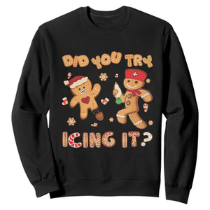 Funny Christmas Nurse Sweatshirt Did You Try Icing It Gingerbread Man TS10 Black Print Your Wear