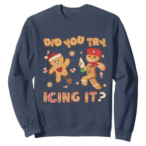 Funny Christmas Nurse Sweatshirt Did You Try Icing It Gingerbread Man TS10 Navy Print Your Wear