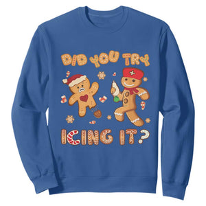 Funny Christmas Nurse Sweatshirt Did You Try Icing It Gingerbread Man TS10 Royal Blue Print Your Wear