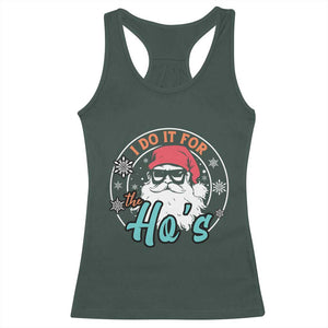 Christmas Santa Racerback Tank Top I Do It For The Ho's TS10 Dark Forest Green Print Your Wear