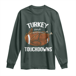 Funny Thanksgiving Long Sleeve Shirt Turkey and Touchdowns Football Season TS10 Dark Forest Green Print Your Wear