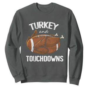 Funny Thanksgiving Sweatshirt Turkey and Touchdowns Football Season TS10 Dark Heather Print Your Wear