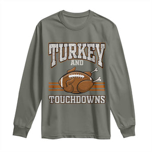 Thanksgiving Turkey And Touchdowns Football Long Sleeve Shirt Game Day Outfits American Football Player Gift TS10 Military Green Print Your Wear