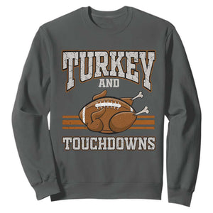 Thanksgiving Turkey And Touchdowns Football Sweatshirt Game Day Outfits American Football Player Gift TS10 Dark Heather Print Your Wear