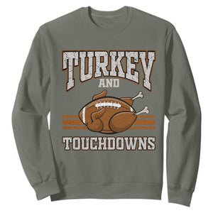 Thanksgiving Turkey And Touchdowns Football Sweatshirt Game Day Outfits American Football Player Gift TS10 Military Green Print Your Wear