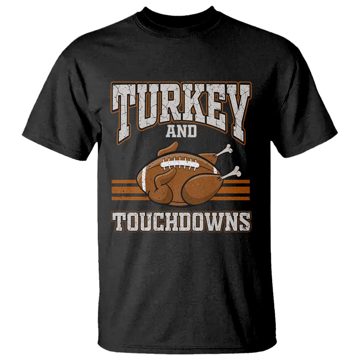 Thanksgiving Turkey And Touchdowns Football T Shirt Game Day Outfits American Football Player Gift TS10 Black Print Your Wear