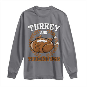 Thanksgiving Turkey And Touchdowns Football Season Long Sleeve Shirt Game Day Outfits American Football Player Gift TS10 Charcoal Print Your Wear