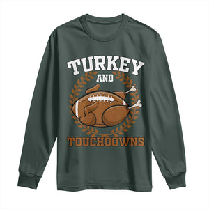 Thanksgiving Turkey And Touchdowns Football Season Long Sleeve Shirt Game Day Outfits American Football Player Gift TS10 Dark Forest Green Print Your Wear