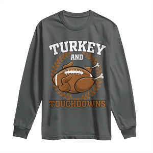 Thanksgiving Turkey And Touchdowns Football Season Long Sleeve Shirt Game Day Outfits American Football Player Gift TS10 Dark Heather Print Your Wear