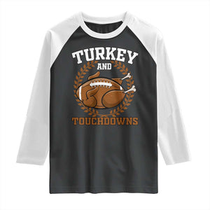 Thanksgiving Turkey And Touchdowns Football Season Raglan Shirt Game Day Outfits American Football Player Gift TS10 Black White Print Your Wear