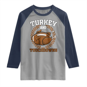 Thanksgiving Turkey And Touchdowns Football Season Raglan Shirt Game Day Outfits American Football Player Gift TS10 Sport Gray Navy Print Your Wear