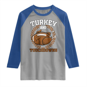 Thanksgiving Turkey And Touchdowns Football Season Raglan Shirt Game Day Outfits American Football Player Gift TS10 Sport Gray Royal Print Your Wear