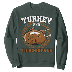 Thanksgiving Turkey And Touchdowns Football Season Sweatshirt Game Day Outfits American Football Player Gift TS10 Dark Forest Green Print Your Wear