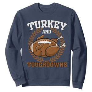 Thanksgiving Turkey And Touchdowns Football Season Sweatshirt Game Day Outfits American Football Player Gift TS10 Navy Print Your Wear