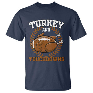 Thanksgiving Turkey And Touchdowns Football Season T Shirt Game Day Outfits American Football Player Gift TS10 Navy Print Your Wear