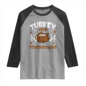 Thanksgiving Turkey And Touchdowns Football Season Raglan Shirt Game Day TS10 Sport Gray Black Print Your Wear