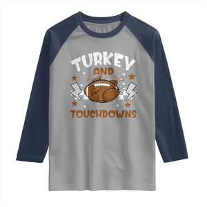 Thanksgiving Turkey And Touchdowns Football Season Raglan Shirt Game Day TS10 Sport Gray Navy Print Your Wear