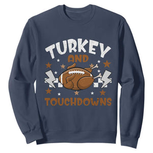 Thanksgiving Turkey And Touchdowns Football Season Sweatshirt Game Day TS10 Navy Print Your Wear