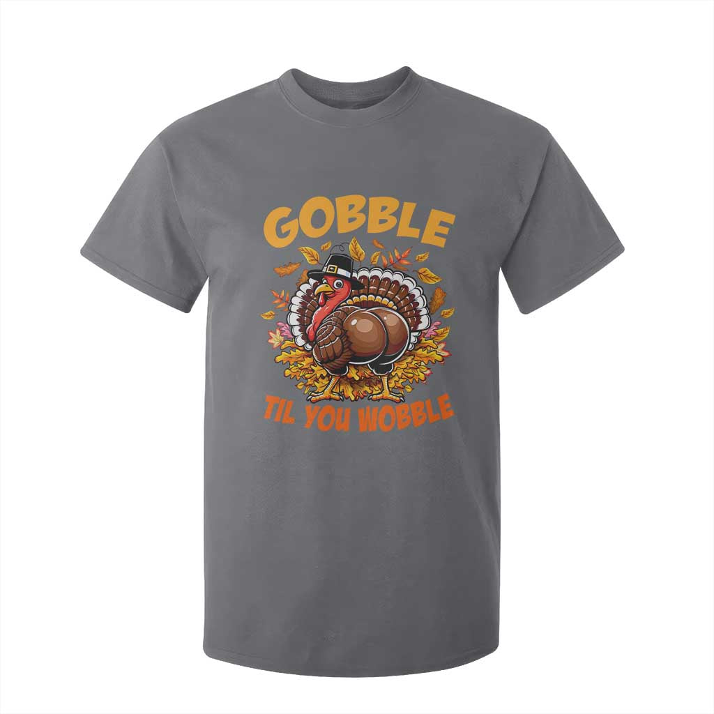Funny Turkey T Shirt For Kid Gobble Til You Wobble Thanksgiving Day TS10 Charcoal Print Your Wear
