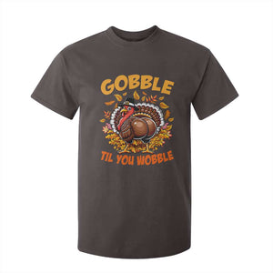 Funny Turkey T Shirt For Kid Gobble Til You Wobble Thanksgiving Day TS10 Dark Chocolate Print Your Wear