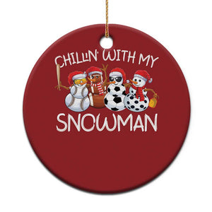 Snowman Xmas Christmas Ornament Football Soccer Baseball Pickleball Chillin With My Snowmies Ugly Gift TS10 Print Your Wear