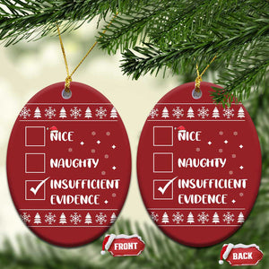 Funny Santa Christmas Ornament Nice Naughty Insufficient Evidence Xmas List TS10 Oval Red Print Your Wear