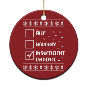 Funny Santa Christmas Ornament Nice Naughty Insufficient Evidence Xmas List TS10 Print Your Wear