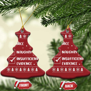 Funny Santa Christmas Ornament Nice Naughty Insufficient Evidence Xmas List TS10 Christmas Tree Red Print Your Wear