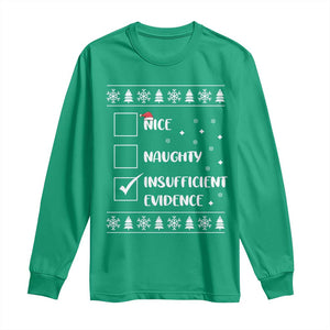 Funny Christmas Santa Long Sleeve Shirt Nice Naughty Insufficient Evidence Xmas List TS10 Irish Green Print Your Wear