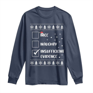 Funny Christmas Santa Long Sleeve Shirt Nice Naughty Insufficient Evidence Xmas List TS10 Navy Print Your Wear