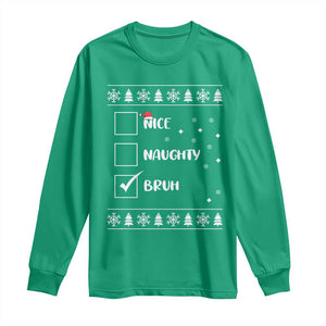 Funny Christmas Santa Long Sleeve Shirt Nice Naughty Bruh Xmas List TS10 Irish Green Print Your Wear