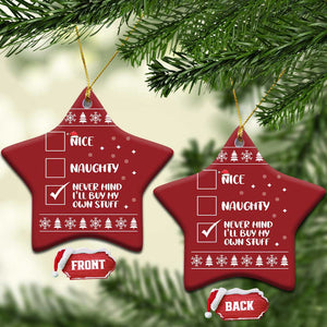 Funny Santa Christmas Ornament Nice Naughty Never Mind I'll Buy My Own Stuff Xmas List TS10 Star Red Print Your Wear