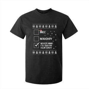 Funny Christmas Santa T Shirt For Kid Nice Naughty Never Mind I'll Buy My Own Stuff Xmas List TS10 Black Print Your Wear